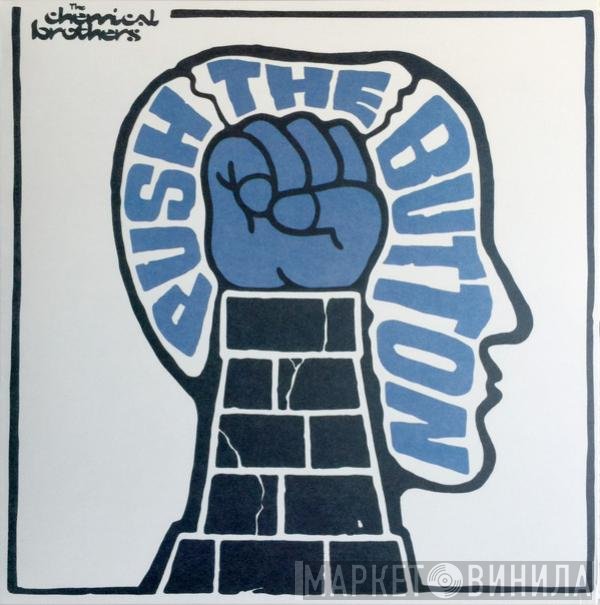 The Chemical Brothers - Push The Button