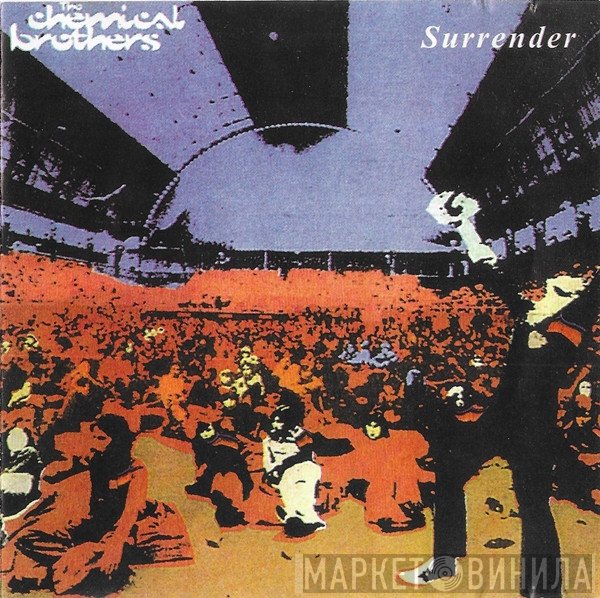 The Chemical Brothers  - Surrender