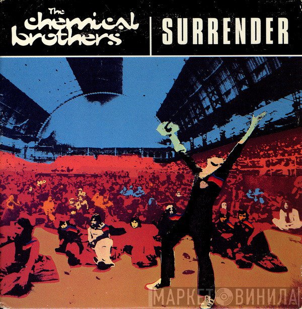 The Chemical Brothers  - Surrender