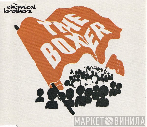 The Chemical Brothers  - The Boxer