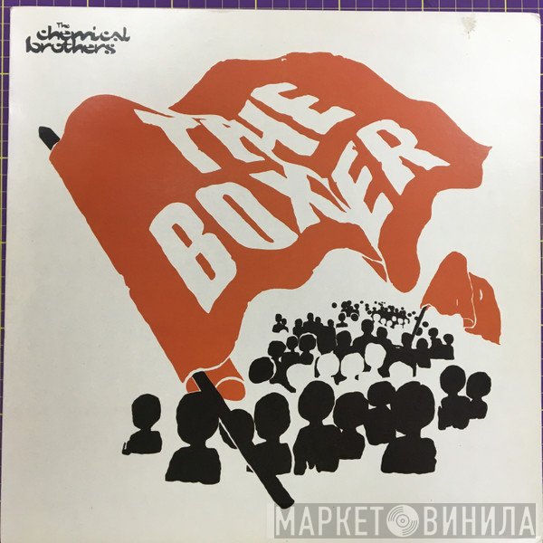The Chemical Brothers - The Boxer