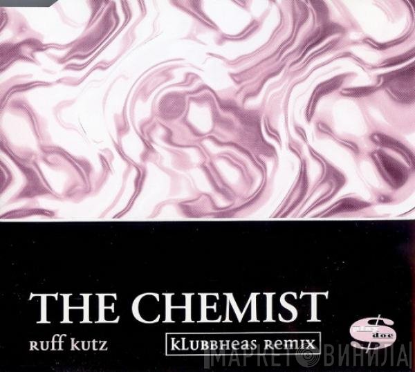The Chemist  - Ruff Kutz