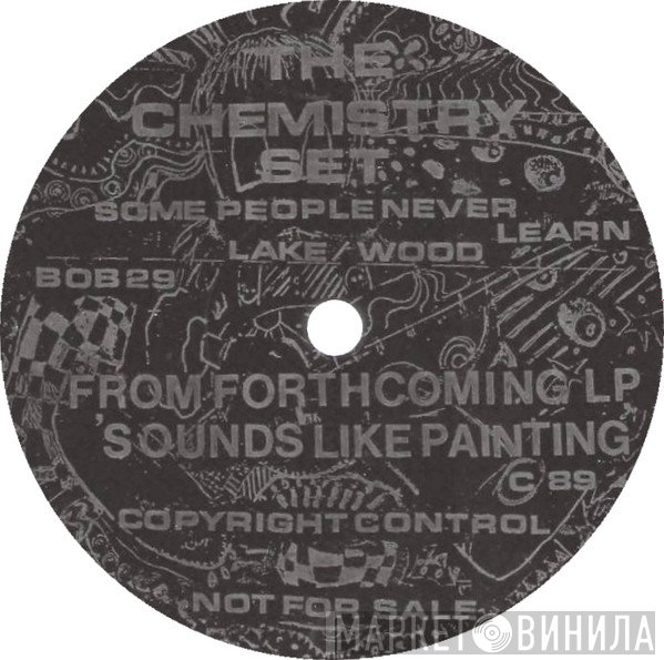 The Chemistry Set - Some People Never Learn
