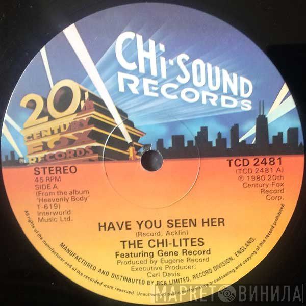 The Chi-Lites, Eugene Record - Have You Seen Her / Super Mad (About You Baby)