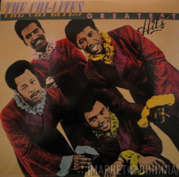 The Chi-Lites  - Greatest Hits