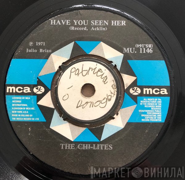 The Chi-Lites - Have You Seen Her / Yes I'm Ready (If I Don't Get To Go)