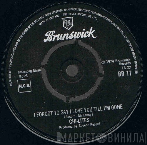 The Chi-Lites - I Forgot To Say I Love You Till I'm Gone