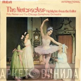 The Chicago Symphony Orchestra, Fritz Reiner, Pyotr Ilyich Tchaikovsky - The Nutcracker (Highlights From The Ballet)