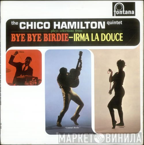 The Chico Hamilton Quintet - Bye Bye Birdie - Irma La Douce