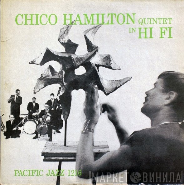 The Chico Hamilton Quintet - Chico Hamilton Quintet In Hi-Fi