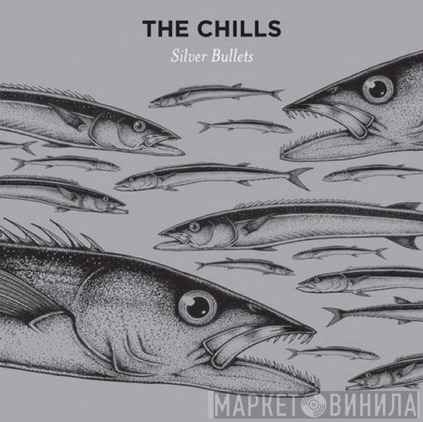 The Chills - Silver Bullets