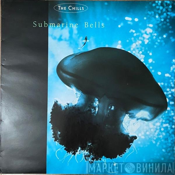 The Chills  - Submarine Bells