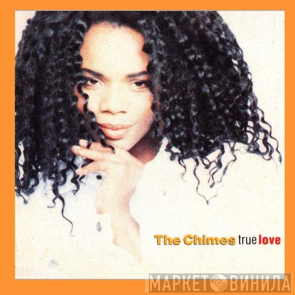 The Chimes  - True Love
