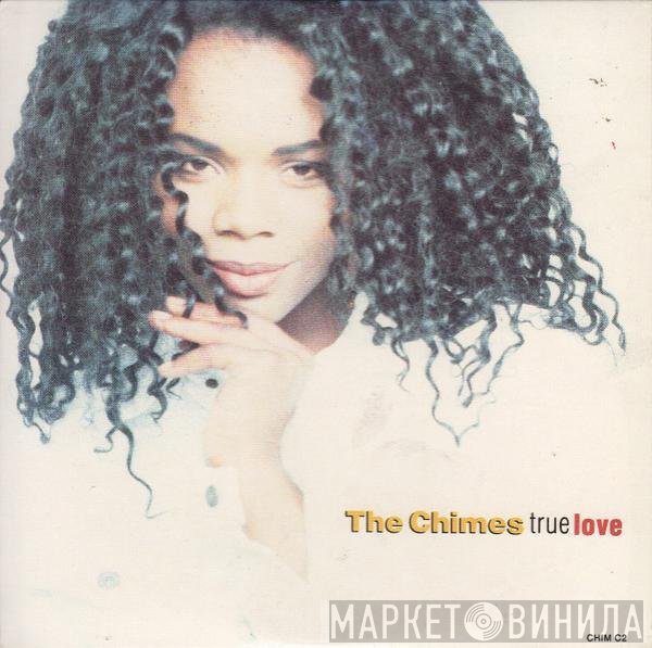 The Chimes  - True Love