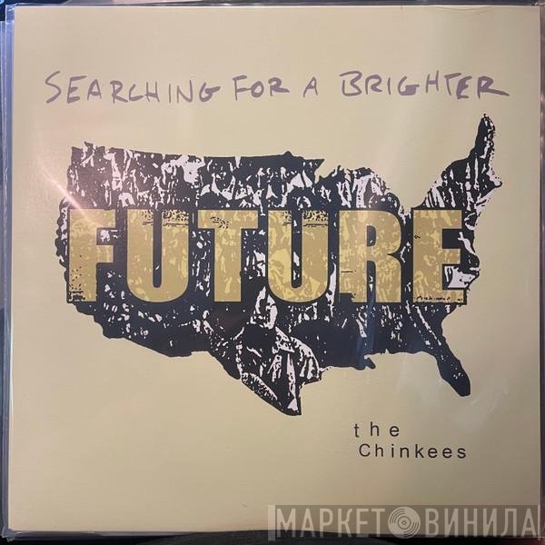 The Chinkees - Searching For A Better Future