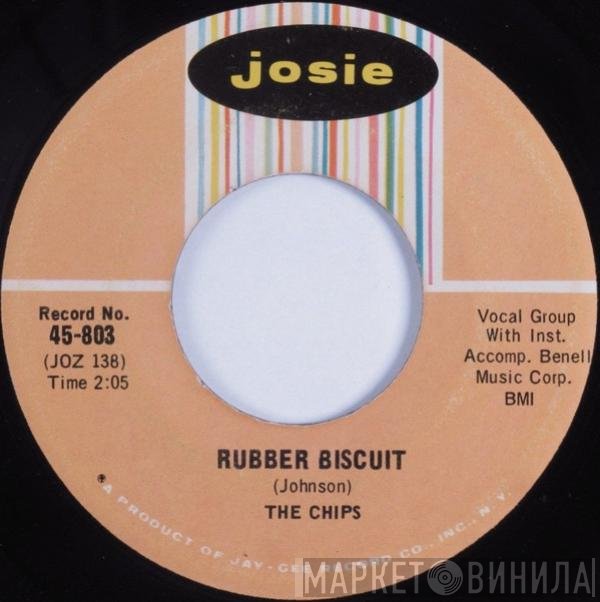 The Chips - Rubber Biscuit / Oh, My Darlin'