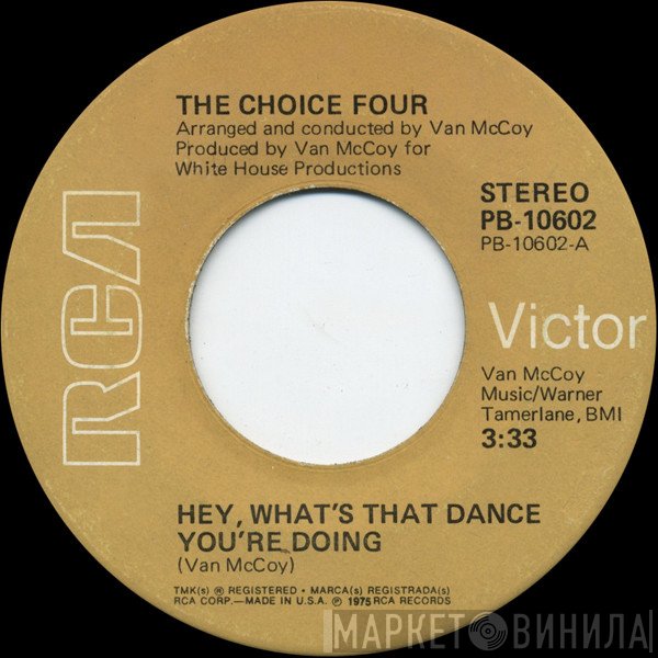The Choice Four - Hey, What's That Dance You're Doing