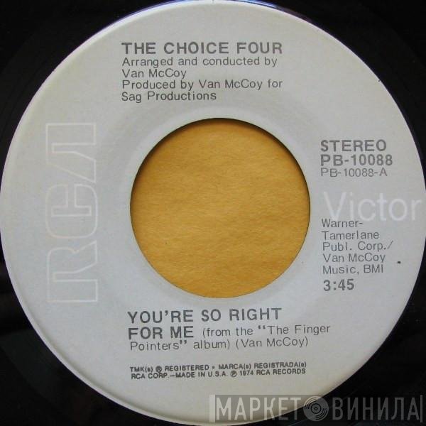 The Choice Four - You're So Right For Me