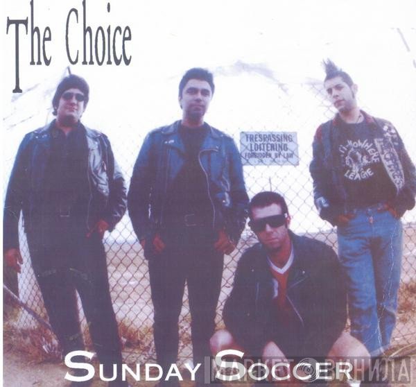 The Choice   - Sunday Soccer