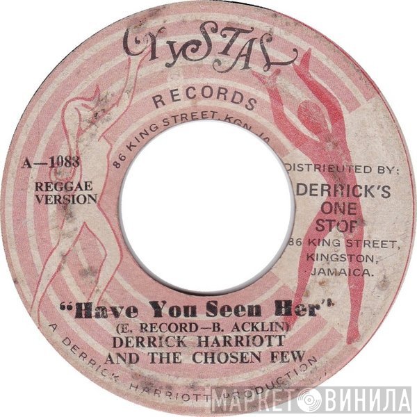 The Chosen Few, Derrick Harriott - Have You Seen Her