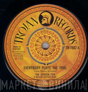 The Chosen Few - Everybody Plays The Fool / You're A Big Girl Now