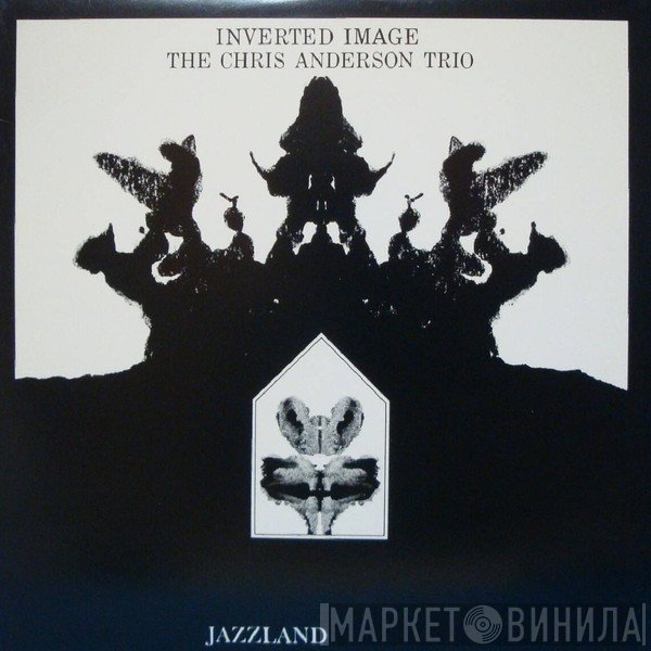 The Chris Anderson Trio  - Inverted Image
