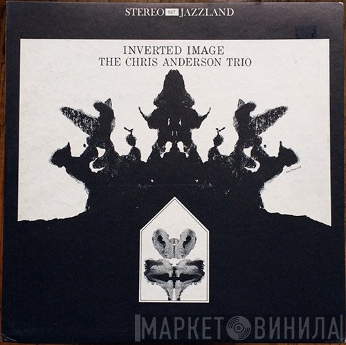 The Chris Anderson Trio  - Inverted Image