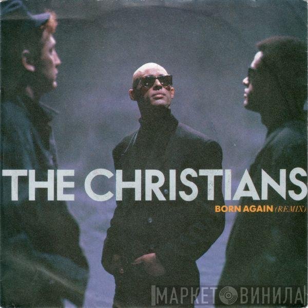 The Christians - Born Again (Remix)