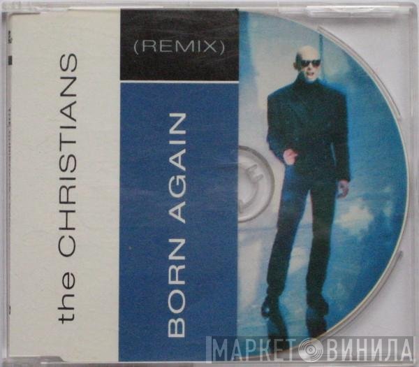 The Christians - Born Again (Remix)