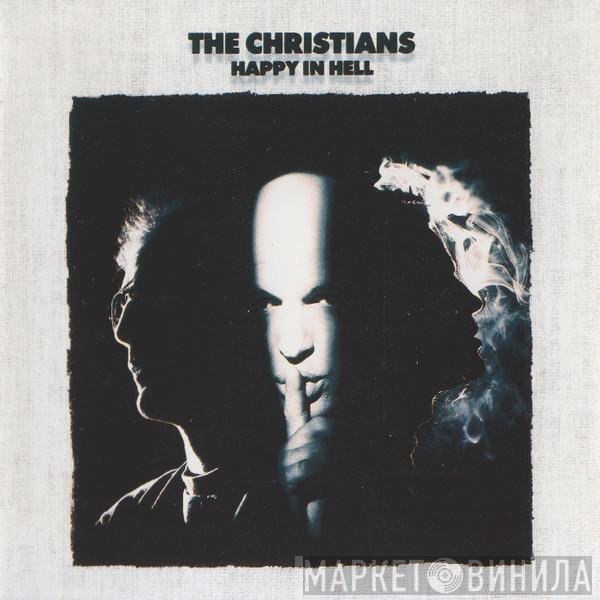 The Christians  - Happy In Hell