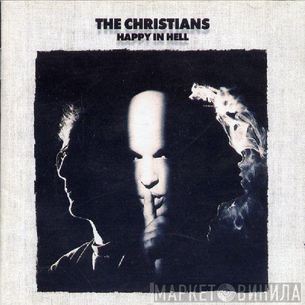 The Christians  - Happy In Hell