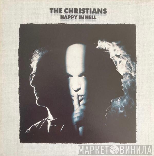 The Christians  - Happy In Hell