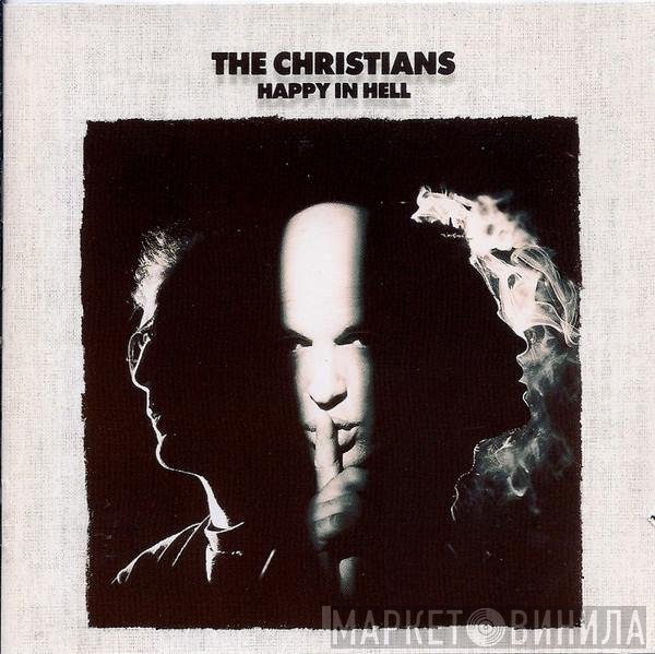 The Christians  - Happy In Hell