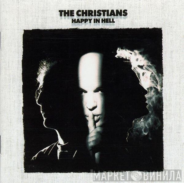 The Christians  - Happy In Hell