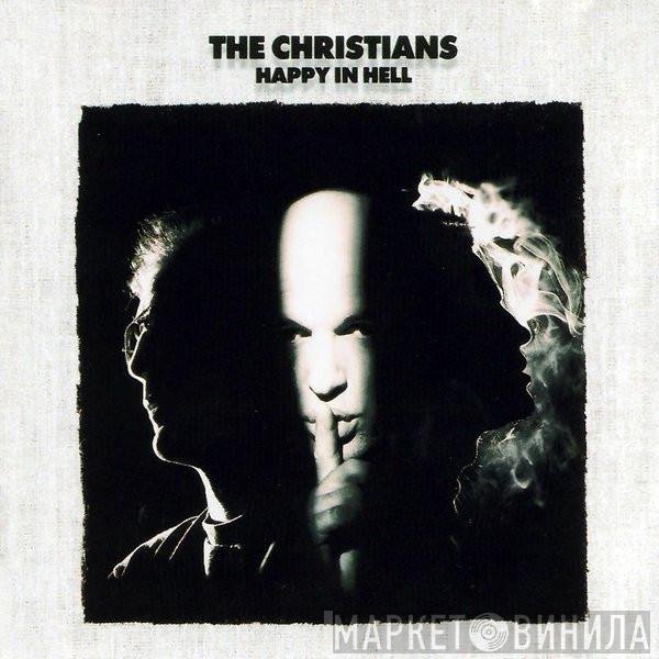 The Christians  - Happy In Hell