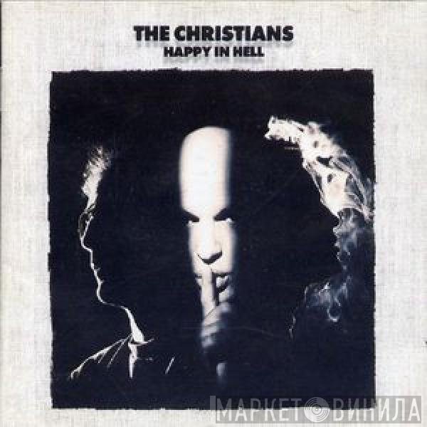 The Christians  - Happy In Hell