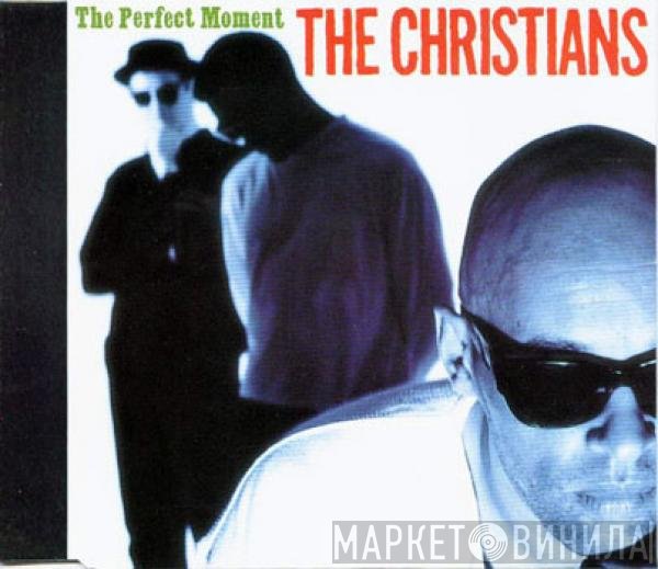 The Christians - The Perfect Moment