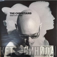 The Christians - What's In A Word