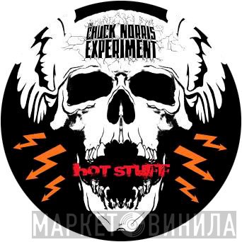 The Chuck Norris Experiment  - Hot Stuff