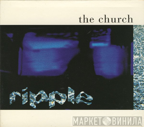 The Church  - Ripple