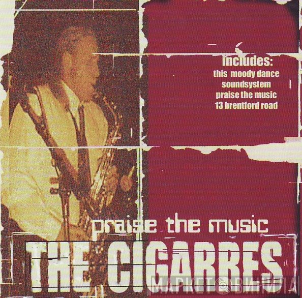 The Cigarres - Praise The Music