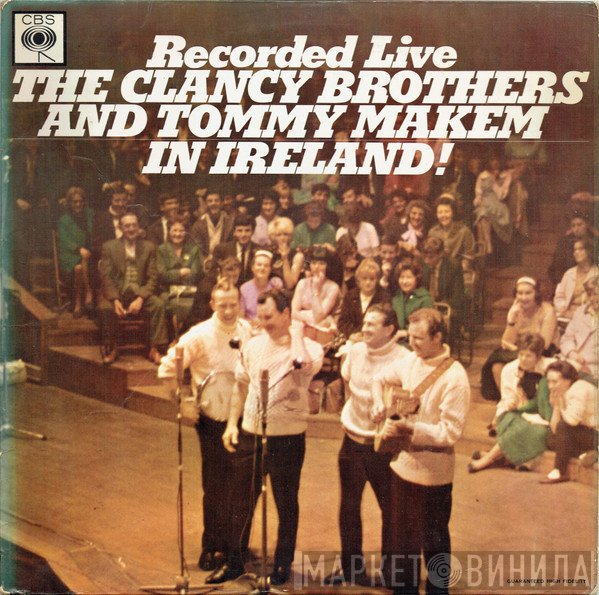 The Clancy Brothers & Tommy Makem - Recorded Live In Ireland!