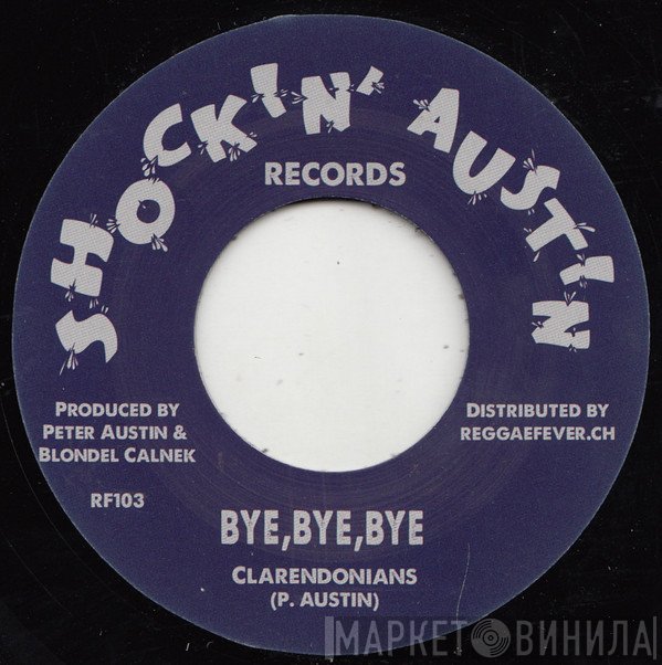The Clarendonians, The Thrillers  - Bye, Bye, Bye / I Am Restless