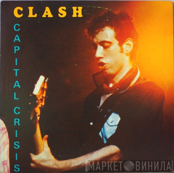 The Clash  - Capital Crisis