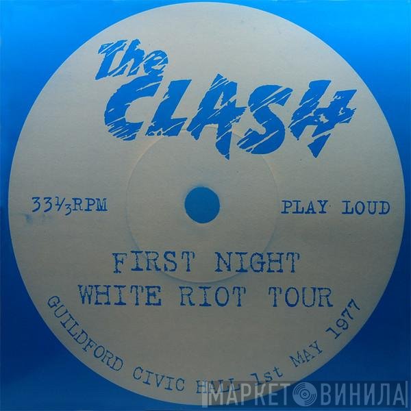 The Clash  - First Night White Riot Tour