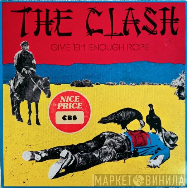 The Clash  - Give 'Em Enough Rope