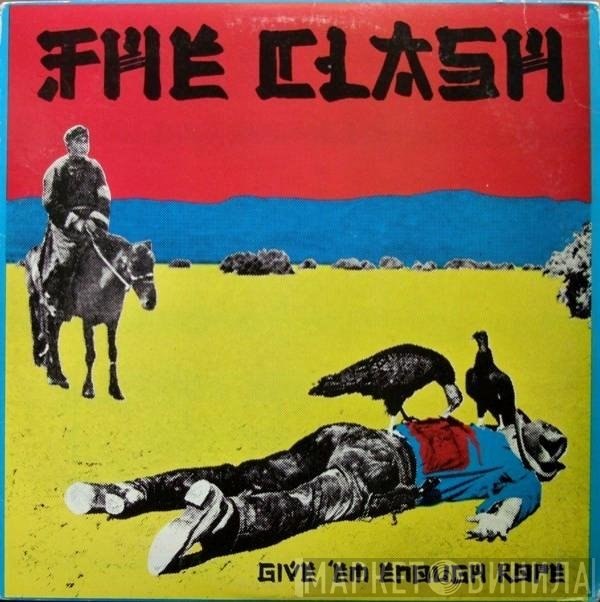The Clash - Give 'Em Enough Rope