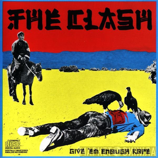 The Clash  - Give 'Em Enough Rope