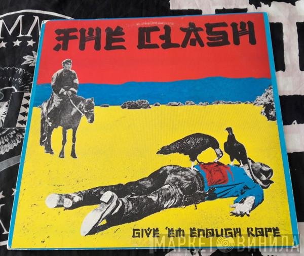 The Clash  - Give 'Em Enough Rope