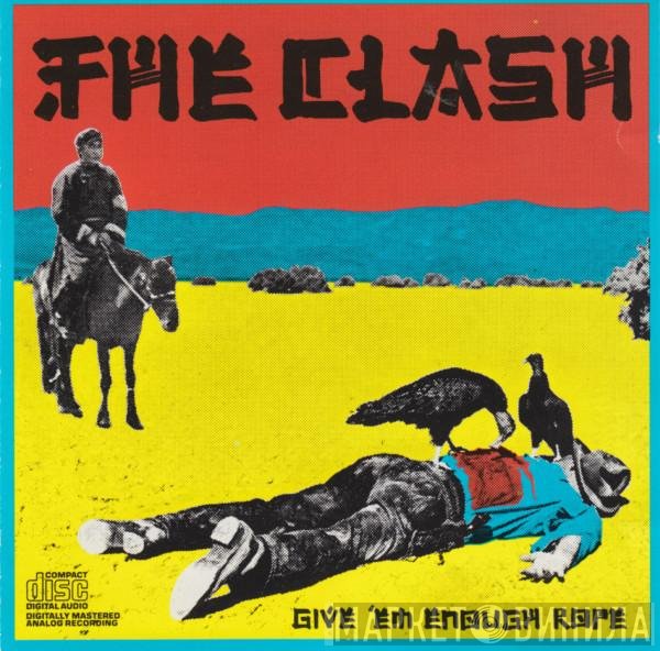 The Clash  - Give 'Em Enough Rope